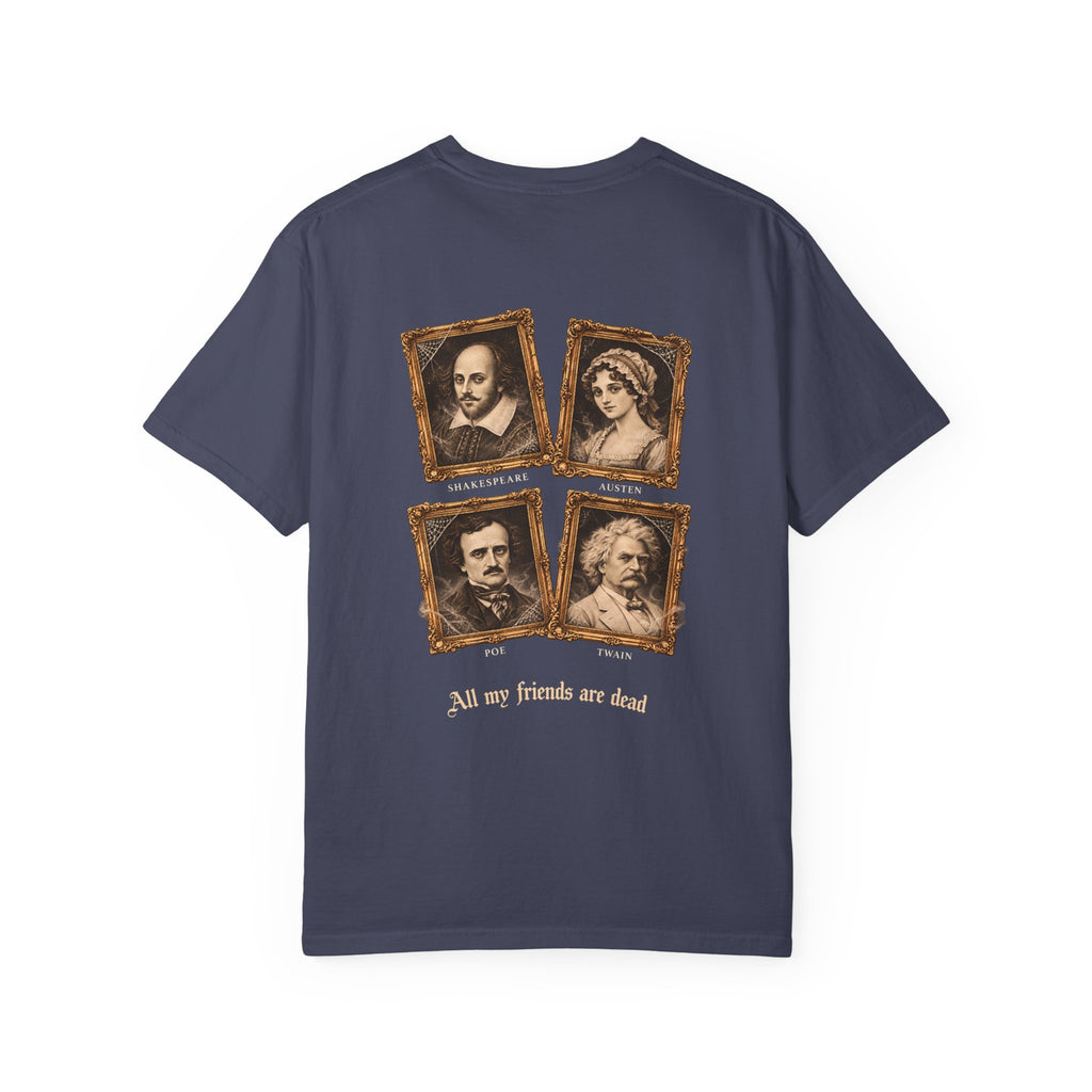 All My Friends Are Dead The Old Crowd t-shirt: haunted portraits of Shakespeare, Austen, Poe and Twain
