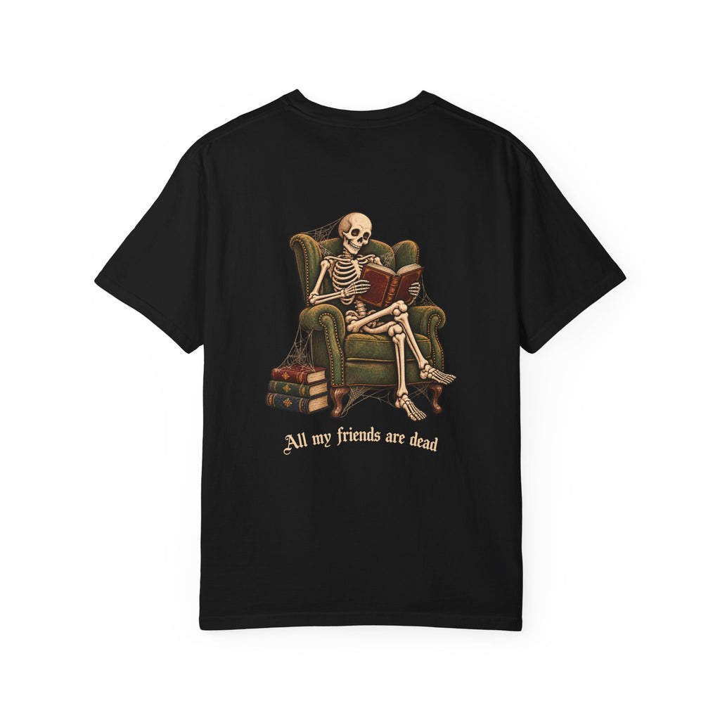 All My Friends Are Dead One More Chapter t-shirt: skeleton reading in an armchair