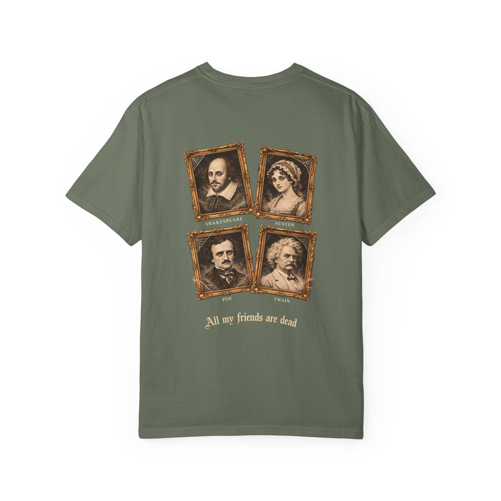 All My Friends Are Dead The Old Crowd t-shirt: haunted portraits of Shakespeare, Austen, Poe and Twain