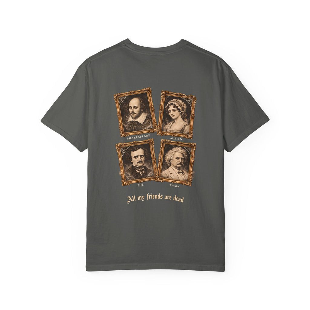 All My Friends Are Dead The Old Crowd t-shirt: haunted portraits of Shakespeare, Austen, Poe and Twain