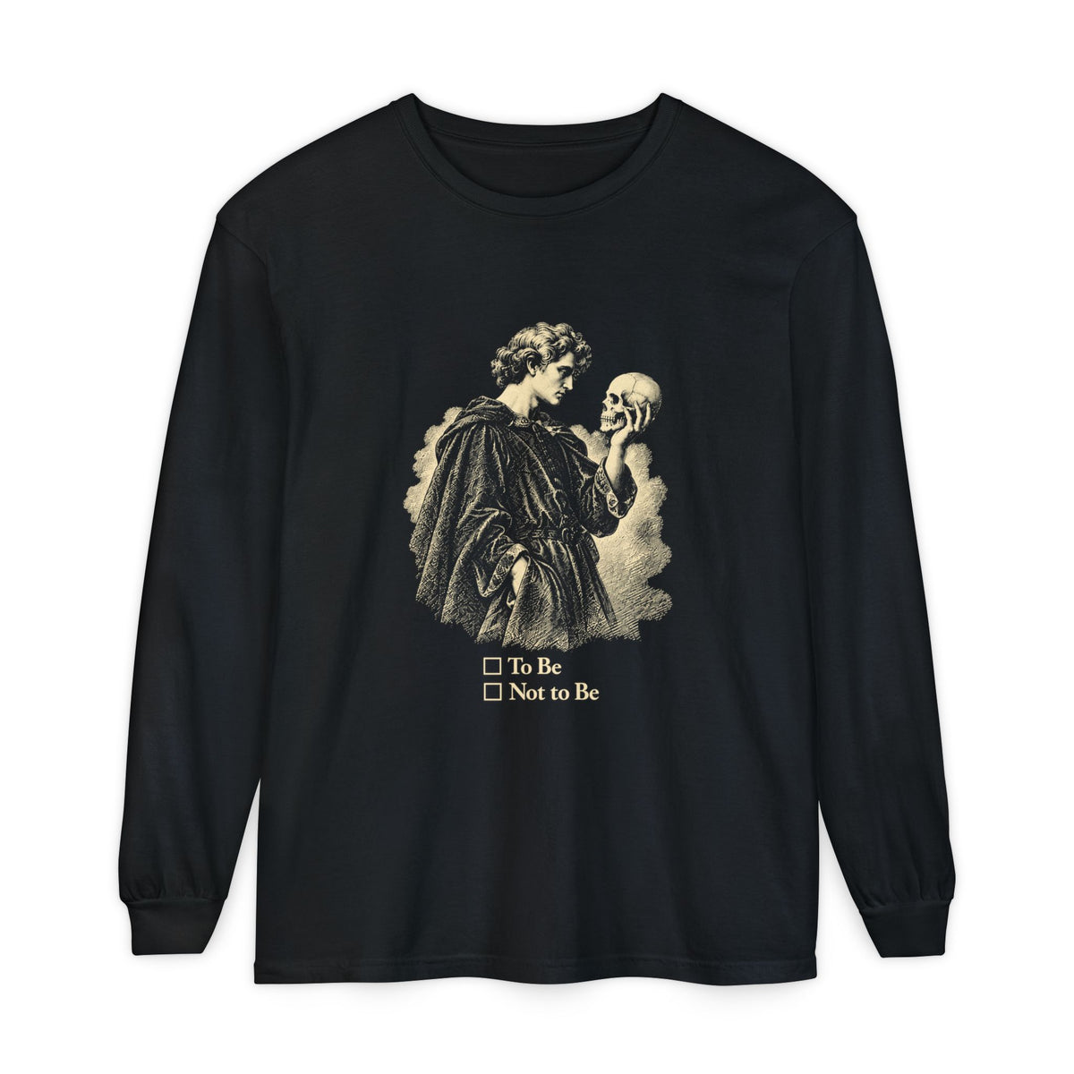To Be Determined Long Sleeve T-Shirt – Hamlet Skull, To Be or Not to Be