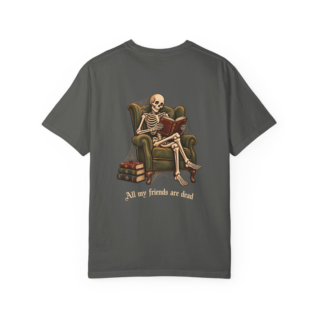 All My Friends Are Dead One More Chapter t-shirt: skeleton reading in an armchair