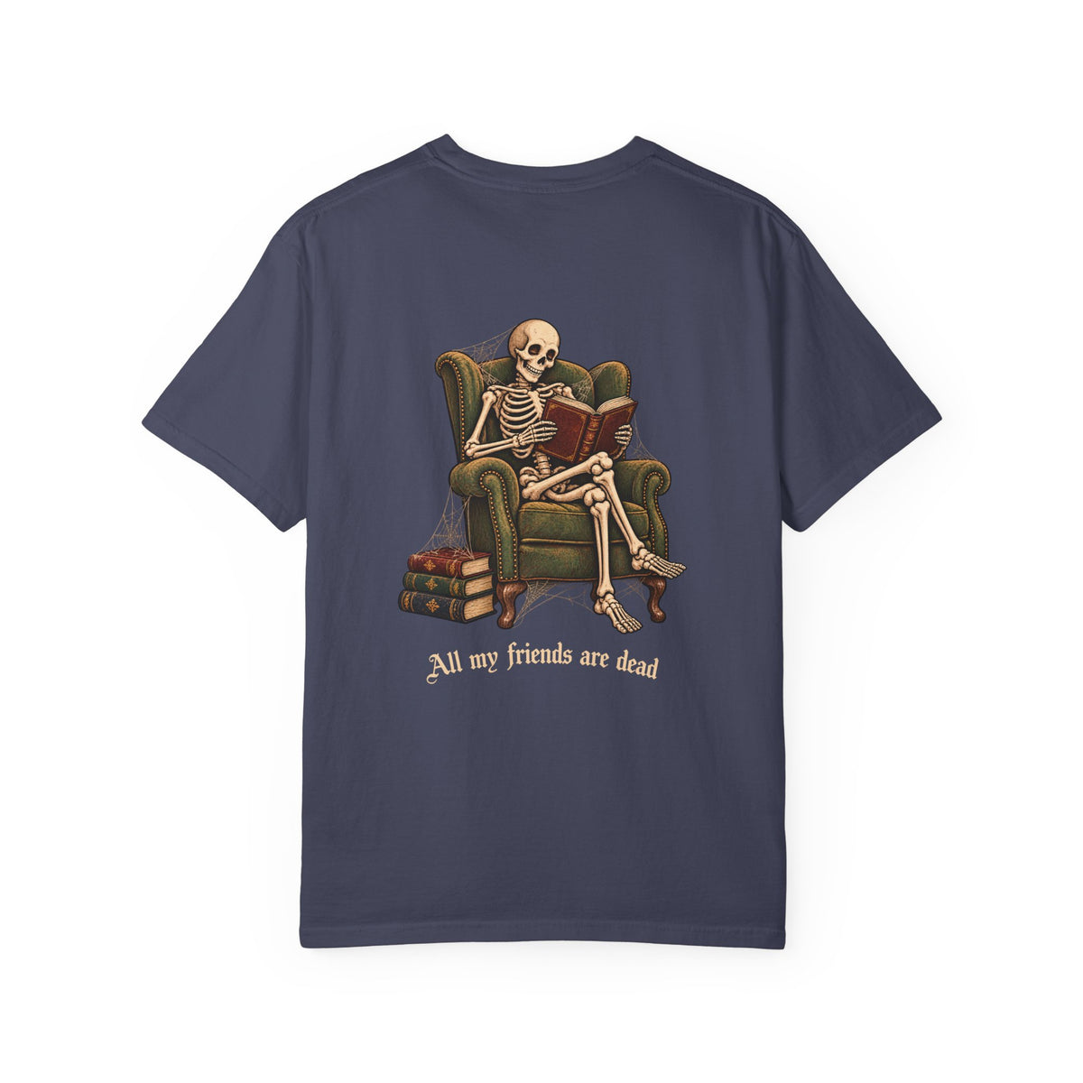 All My Friends Are Dead One More Chapter t-shirt: skeleton reading in an armchair